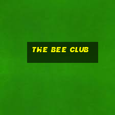 the bee club