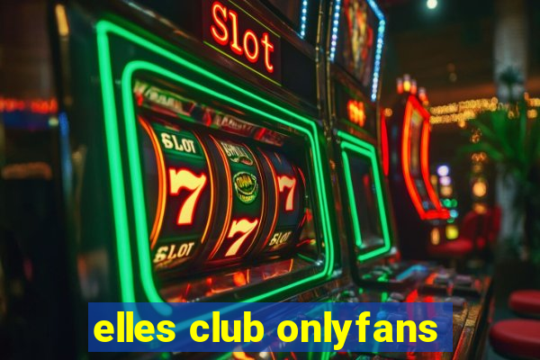 elles club onlyfans