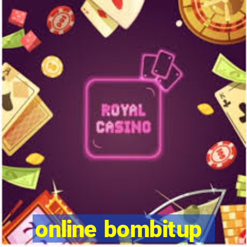 online bombitup