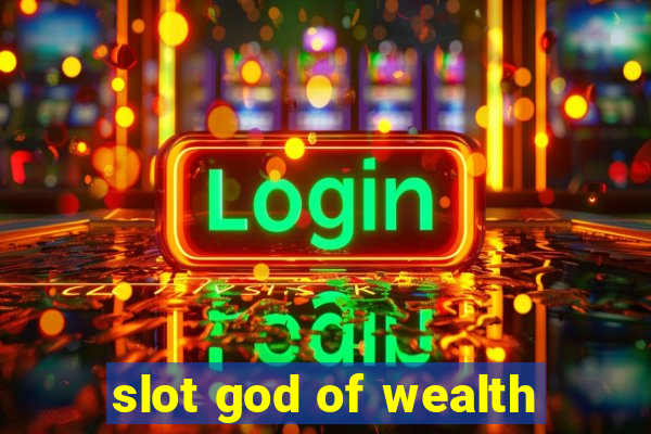 slot god of wealth