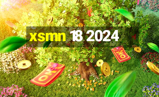 xsmn 18 2024