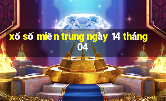 xổ số miền trung ngày 14 tháng 04