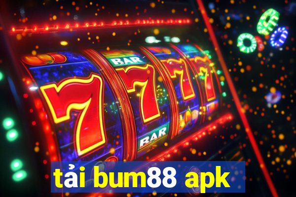 tải bum88 apk