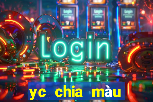 yc chia màu đăng ký