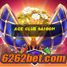 ace club saigon