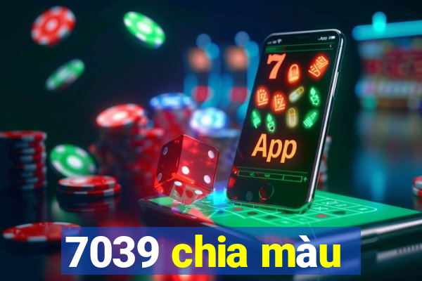 7039 chia màu