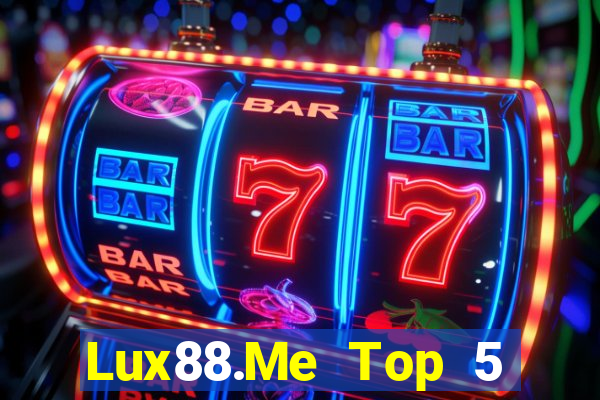 Lux88.Me Top 5 Game Bài Đổi Thưởng