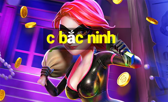 c bắc ninh