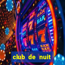 club de nuit milestone man