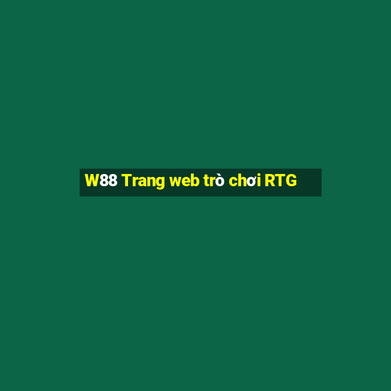 W88 Trang web trò chơi RTG