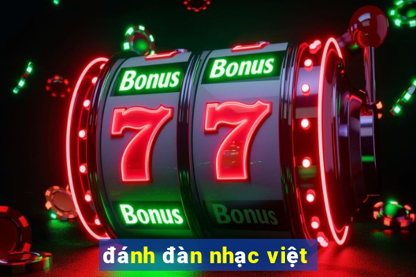 đánh đàn nhạc việt