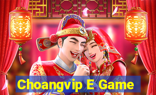 Choangvip E Game