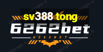 sv388 tong