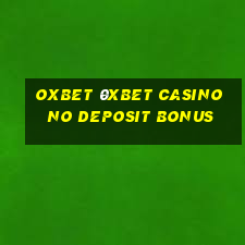 Oxbet 0xbet casino no deposit bonus