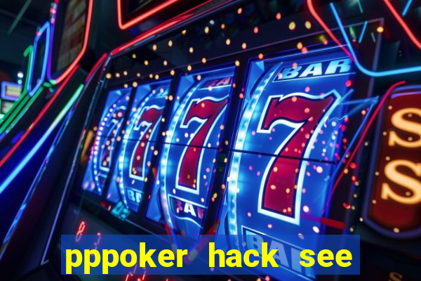 pppoker hack see all cards 20240