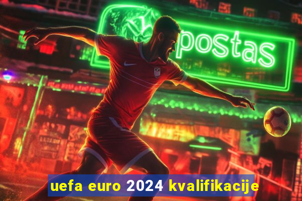 uefa euro 2024 kvalifikacije