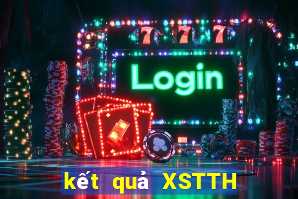 kết quả XSTTH ngày 29