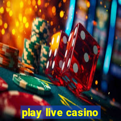 play live casino