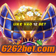 like vao 12 bet