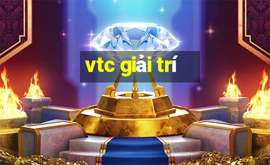 vtc giải trí