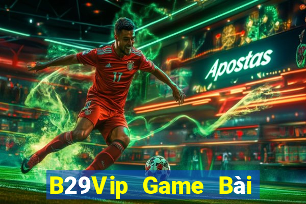 B29Vip Game Bài Xì Dách