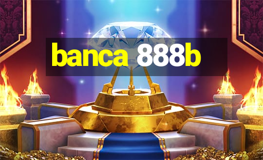 banca 888b