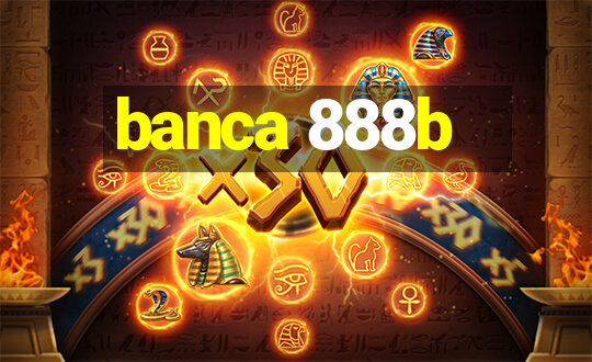 banca 888b