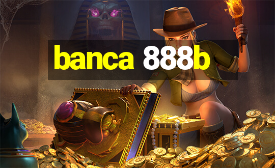 banca 888b