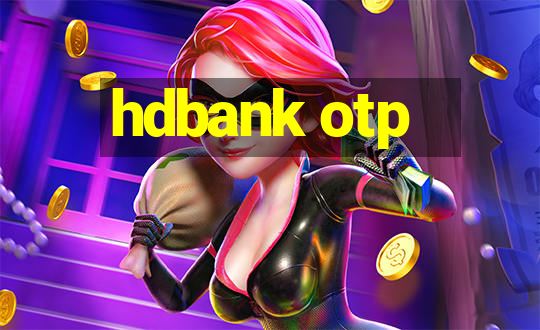 hdbank otp