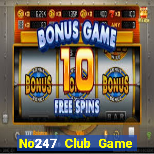 No247 Club Game Bài Xóc Đĩa