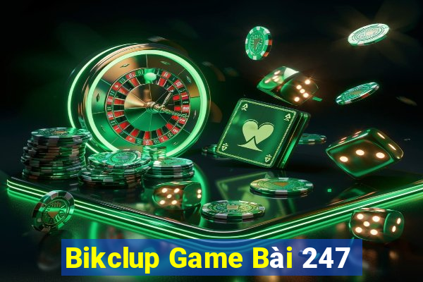 Bikclup Game Bài 247