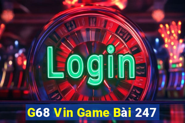 G68 Vin Game Bài 247