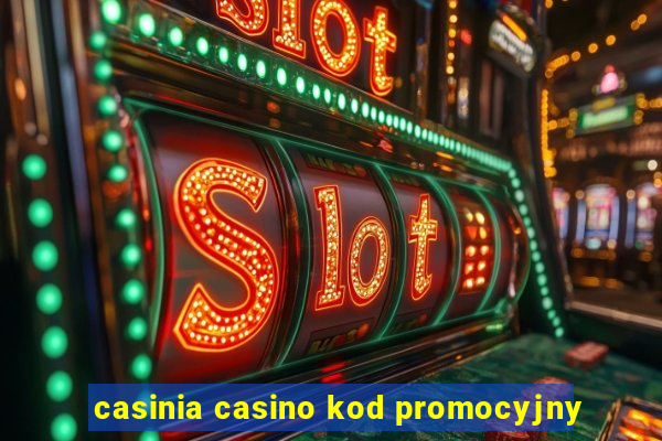 casinia casino kod promocyjny