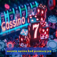 casinia casino kod promocyjny