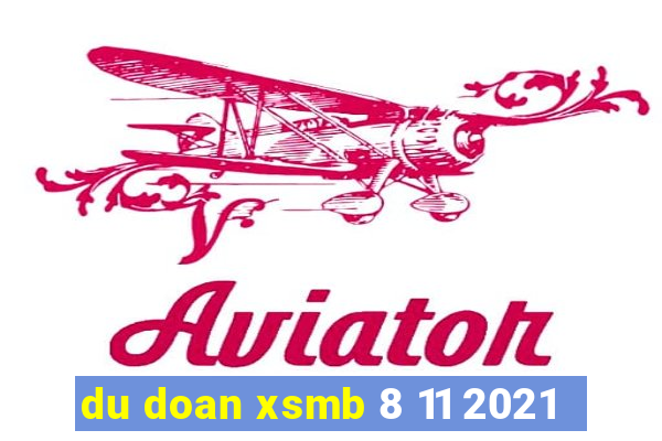 du doan xsmb 8 11 2021