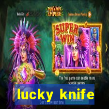 lucky knife