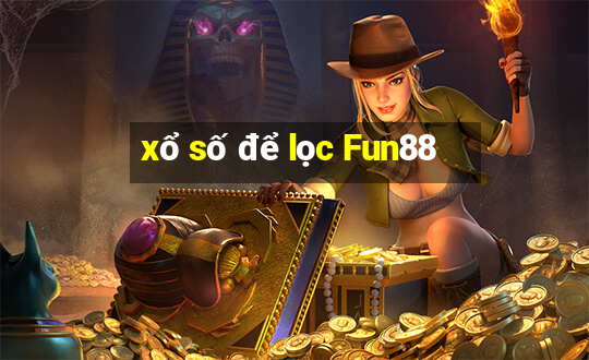 xổ số để lọc Fun88