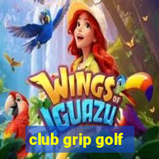 club grip golf