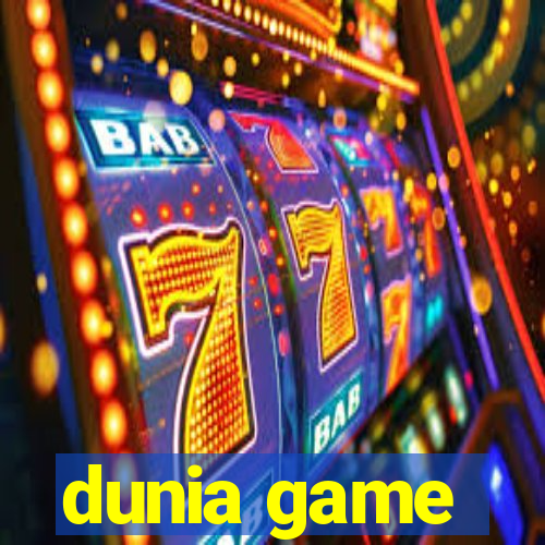 dunia game