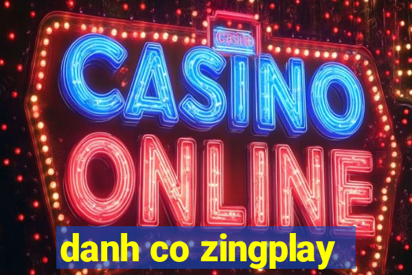 danh co zingplay