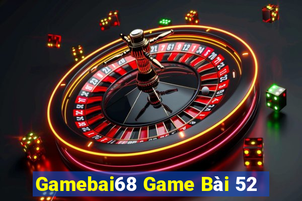 Gamebai68 Game Bài 52