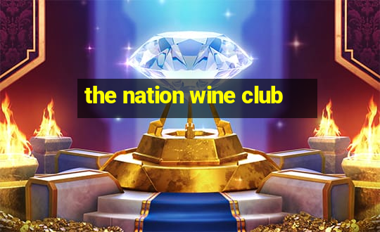 the nation wine club