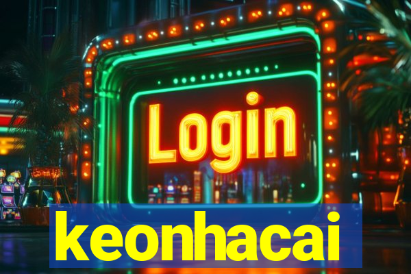 keonhacai