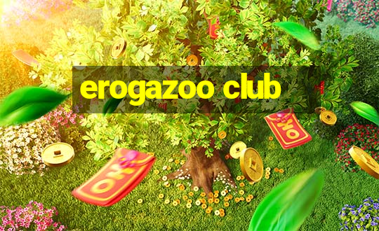 erogazoo club