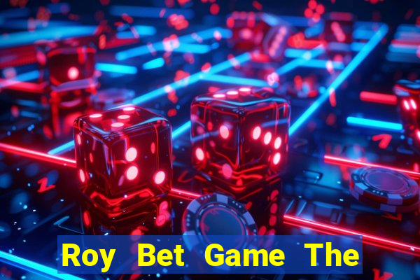 Roy Bet Game The Bài Hack