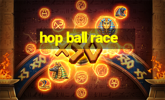 hop ball race