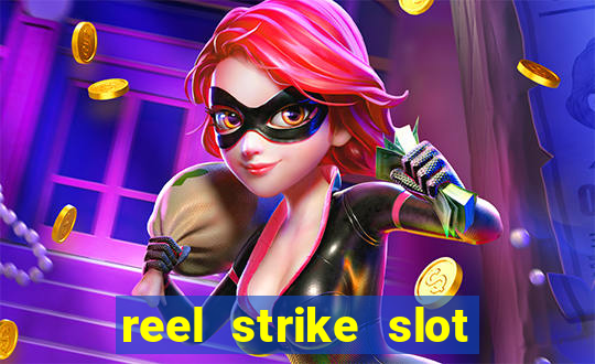 reel strike slot game uk