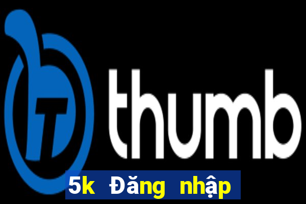 5k Đăng nhập trang web