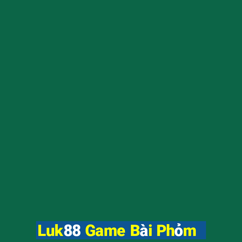 Luk88 Game Bài Phỏm