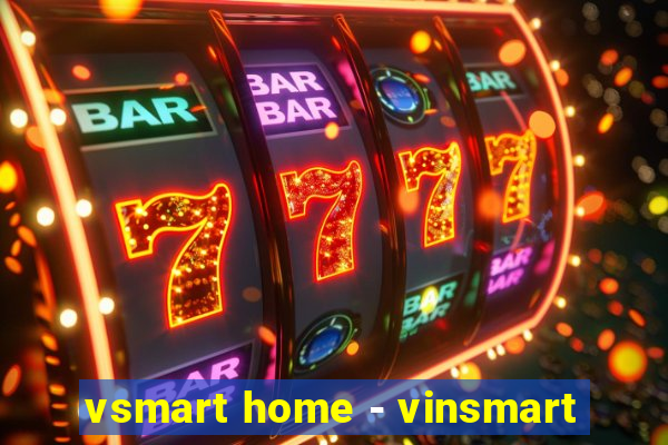 vsmart home - vinsmart